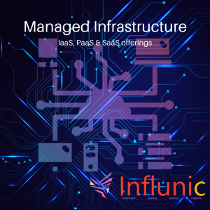 Managed Infrastructure
IaaS, PaaS & SaaS offerings
(Coming soon)
